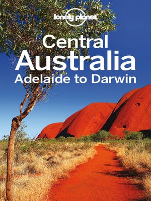 cover image of Central Australia - Adelaide to Darwin Travel Guide